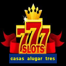 casas alugar tres lagoas ms